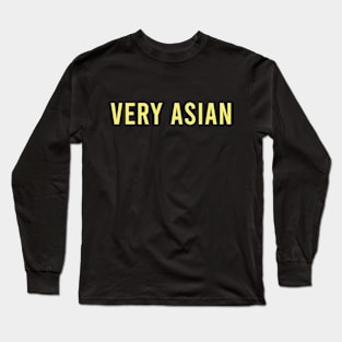 Very Asian Long Sleeve T-Shirt